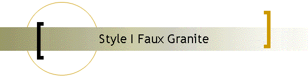 Style I Faux Granite